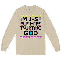 Mushroom i'm just out here trusting god Long Sleeve Tee - artisFamous