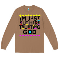 Toasted Coconut i'm just out here trusting god Long Sleeve Tee - artisFamous