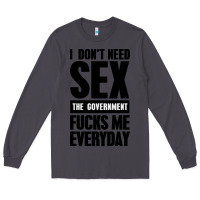 Smoke I DON'T NEED SEX Long Sleeve Tee - artisFamous