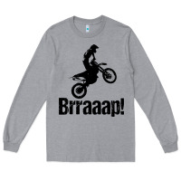 Heather Grey brraaap funny dirt bike Long Sleeve Tee - artisFamous