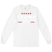 White donald trump 2024 take america Long Sleeve Tee - artisFamous