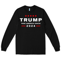 Black donald trump 2024 take america Long Sleeve Tee - artisFamous