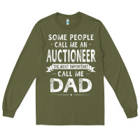Army Green auctioneer dad father's day gifts father daddy men t shirt Long Sleeve Tee - artisFamous