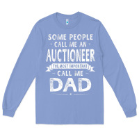 Colony Blue auctioneer dad father's day gifts father daddy men t shirt Long Sleeve Tee - artisFamous