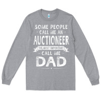 Heather Grey auctioneer dad father's day gifts father daddy men t shirt Long Sleeve Tee - artisFamous