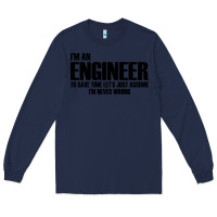Navy i'm an engineering Long Sleeve Tee - artisFamous