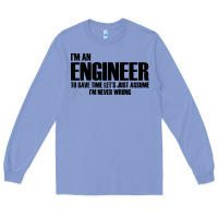 Colony Blue i'm an engineering Long Sleeve Tee - artisFamous
