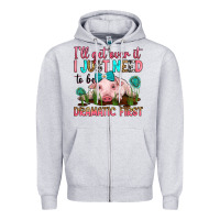 Heather Grey i'll get over it i just need to be dramatic first Zipper Hoodie - RanaPortraitStore