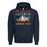 Navy i'll get over it i just need to be dramatic first Zipper Hoodie - RanaPortraitStore