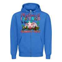 True Royal i'll get over it i just need to be dramatic first Zipper Hoodie - RanaPortraitStore