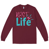 Burgundy best life Long Sleeve Tee - artisFamous