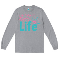 Heather Grey best life Long Sleeve Tee - artisFamous