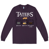 Plum the lord of the rings taters potatoes recipe Long Sleeve Tee - artisFamous