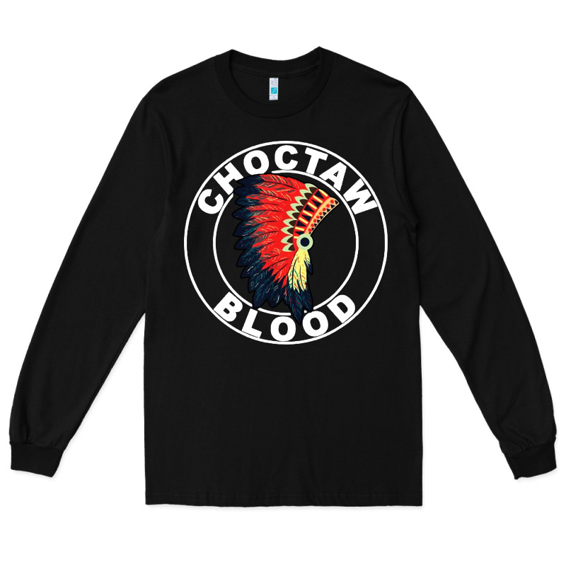Choctaw Blood Long Sleeve Tee by artisFamous | Teevron