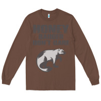 Chestnut honey badger dont care Long Sleeve Tee - artisFamous