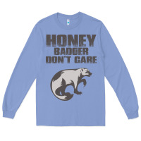 Colony Blue honey badger dont care Long Sleeve Tee - artisFamous