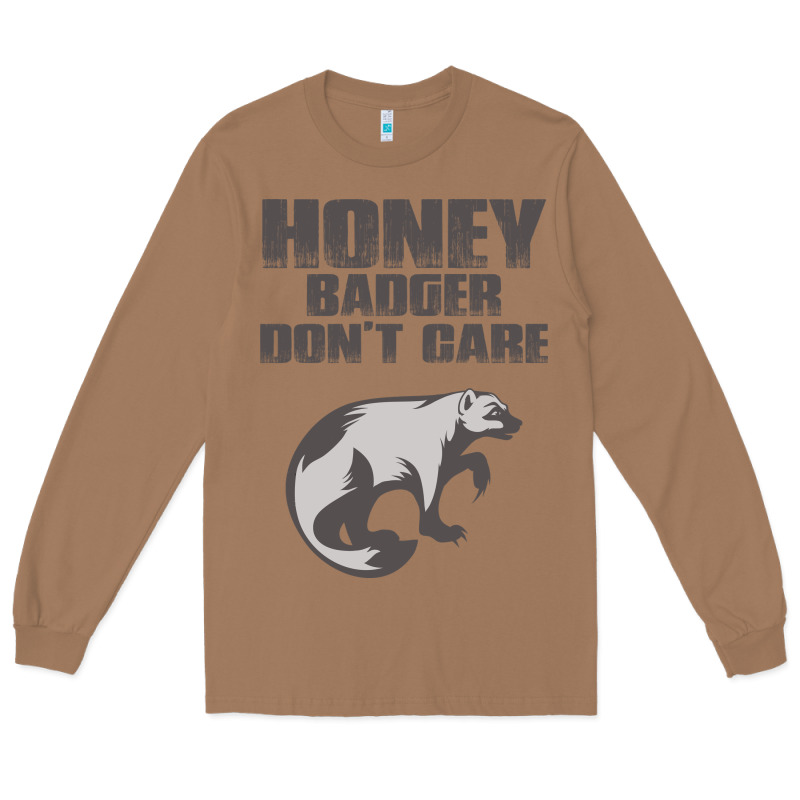 Honey Badger Dont Care Long Sleeve Tee by artisFamous | Teevron