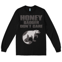 Black honey badger dont care Long Sleeve Tee - artisFamous