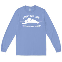 Colony Blue i don't fall over i do random gravity checks Long Sleeve Tee - artisFamous