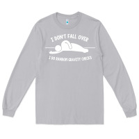 Moon Dust i don't fall over i do random gravity checks Long Sleeve Tee - artisFamous