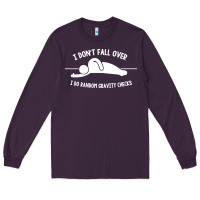 Plum i don't fall over i do random gravity checks Long Sleeve Tee - artisFamous