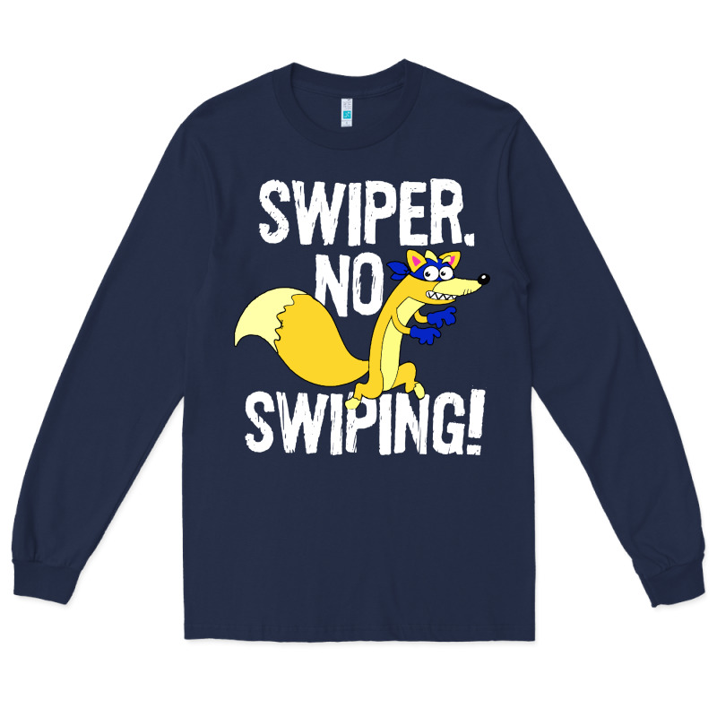 Swiper No Swiping Long Sleeve Tee by artisFamous | Teevron