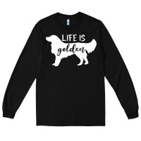 Black golden retriever - life is golden white Long Sleeve Tee - artisFamous