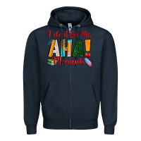 Navy i do it for the aha moments Zipper Hoodie - RanaPortraitStore
