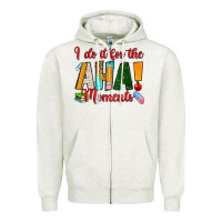 Oatmeal Heather i do it for the aha moments Zipper Hoodie - RanaPortraitStore