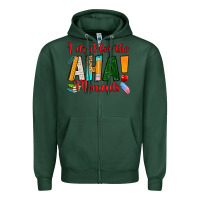 Sports Green i do it for the aha moments Zipper Hoodie - RanaPortraitStore