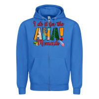 True Royal i do it for the aha moments Zipper Hoodie - RanaPortraitStore