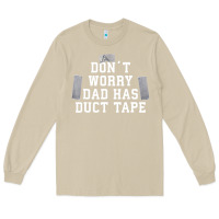 Mushroom don't worry dad has duct tape funny saying gift t shirt Long Sleeve Tee - artisFamous