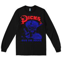 Black Dicks Hate The Police Long Sleeve Tee - artisFamous
