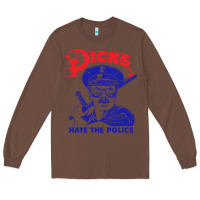 Chestnut Dicks Hate The Police Long Sleeve Tee - artisFamous