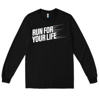 Black run for your life Long Sleeve Tee - artisFamous