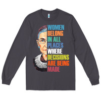 Smoke women belong in all places r.u.th bader gins.burg r.b.g t shirt Long Sleeve Tee - artisFamous