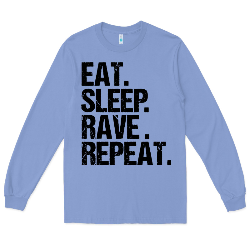 Eat Sleep Rave Repeat Long Sleeve Tee by artisFamous | Teevron