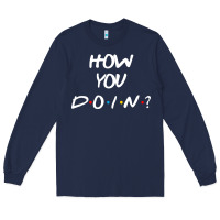 Navy friends how you doin reunion Long Sleeve Tee - artisFamous