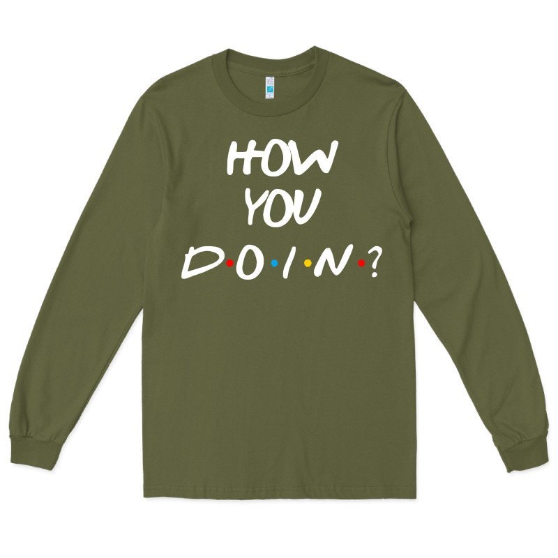 Friends How You Doin Reunion Long Sleeve Tee by artisFamous | Teevron