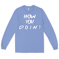 Colony Blue friends how you doin reunion Long Sleeve Tee - artisFamous