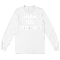 White friends how you doin reunion Long Sleeve Tee - artisFamous