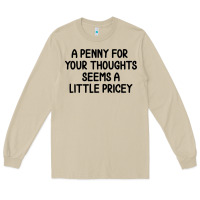 Mushroom funny, penny for your thoughts Long Sleeve Tee - artisFamous