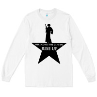 White here comes the general rise up Long Sleeve Tee - artisFamous
