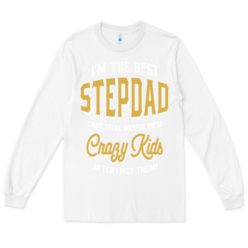 I'm The Best Stepdad | Father's Day Long Sleeve Tee by artisFamous | Teevron
