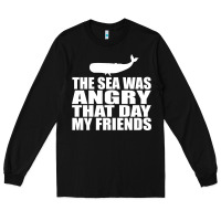 Black seinfeld   the sea was angry that day my friends Long Sleeve Tee - artisFamous