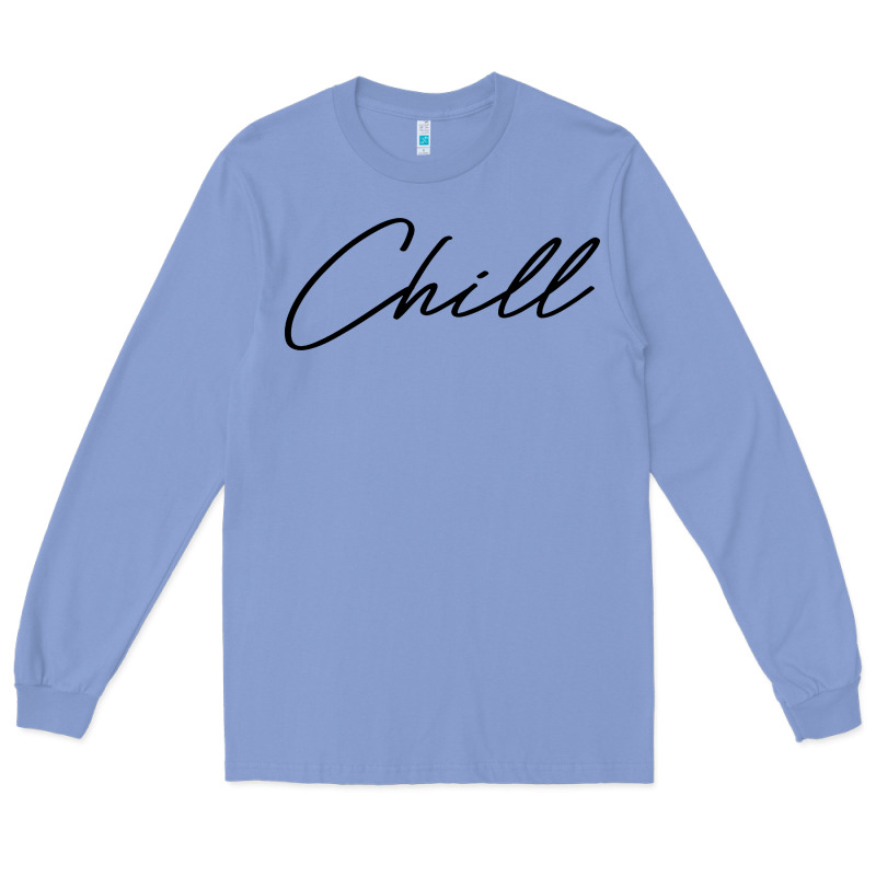 Chill Long Sleeve Tee by artisFamous | Teevron