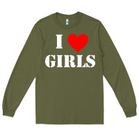 Army Green i love girls Long Sleeve Tee - artisFamous