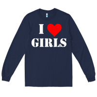 Navy i love girls Long Sleeve Tee - artisFamous