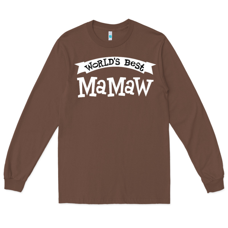 World's Best Mamaw Ever Long Sleeve Tee by artisFamous | Teevron