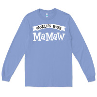 Colony Blue World's Best Mamaw Ever Long Sleeve Tee - artisFamous